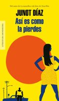 asi es como la pierdes-junot diaz-9788439726791 asi es como la pierdes-junot diaz-9788439726791
