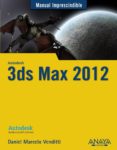 3ds max 2012-daniel sergio marcelo venditti-9788441529991 3ds max 2012-daniel sergio marcelo venditti-9788441529991