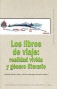 los libros de viaje: realidad vivida y genero literario-leonardo romero tobar-p. almarcegui elduayen-9788446023791 los libros de viaje: realidad vivida y genero literario-leonardo romero tobar-p. almarcegui elduayen-9788446023791