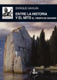 entre la historia y el mito-enrique gavilan dominguez-9788446037491 entre la historia y el mito-enrique gavilan dominguez-9788446037491