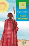 i va dir l avi massai-begoña esteban sanchez-9788447411191 i va dir l avi massai-begoña esteban sanchez-9788447411191