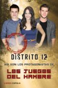 distrito 12: asi son los protagonistas de los juegos del hambre-9788448005191 distrito 12: asi son los protagonistas de los juegos del hambre-9788448005191