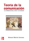 teoria de la comunicacion-manuel martin serrano-9788448156091 teoria de la comunicacion-manuel martin serrano-9788448156091