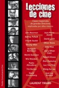 lecciones de cine: entrevistas a cargo de laurent tirard: clases magistrales de grandes directores explicadas por ellos mismos-laurent tirard-9788449324291 lecciones de cine: entrevistas a cargo de laurent tirard: clases magistrales de grandes directores explicadas por ellos mismos-laurent tirard-9788449324291
