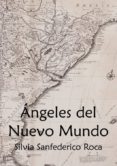 ángeles del nuevo mundo (ebook)-silvia sanfederico roca-9788460817291 ángeles del nuevo mundo (ebook)-silvia sanfederico roca-9788460817291