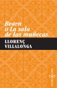 bearn o la sala de las muñecas-llorenç villalonga-9788461318391 bearn o la sala de las muñecas-llorenç villalonga-9788461318391