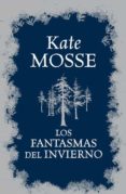 los fantasmas del invierno-kate mosse-9788466325691 los fantasmas del invierno-kate mosse-9788466325691