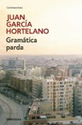 gramática parda-juan garcia hortelano-9788466333191 gramática parda-juan garcia hortelano-9788466333191
