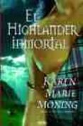 el highlander inmortal-karen marie moning-9788466623391 el highlander inmortal-karen marie moning-9788466623391