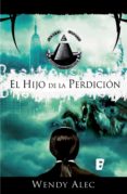 el hijo de la perdición (saga de crónicas de hermanos 2) (ebook)-wendy alec-9788466649391 el hijo de la perdición (saga de crónicas de hermanos 2) (ebook)-wendy alec-9788466649391
