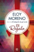 el regalo-eloy moreno olaria-9788466657891 el regalo-eloy moreno olaria-9788466657891