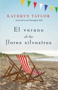 el verano de las flores silvestres-kathryn taylor-9788466662291 el verano de las flores silvestres-kathryn taylor-9788466662291