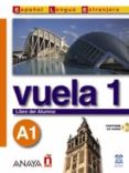 vuela 1 a1: libro del alumno (intensivo) (incluye cd)-9788466745291 vuela 1 a1: libro del alumno (intensivo) (incluye cd)-9788466745291