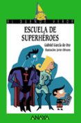 escuela de superheroes-gabriel garcia de oro-9788466753791 escuela de superheroes-gabriel garcia de oro-9788466753791