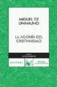 la agonia del cristianismo-miguel de unamuno-9788467029291 la agonia del cristianismo-miguel de unamuno-9788467029291