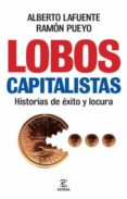 lobos capitalistas-alberto lafuente-ramon pueyo-9788467034691 lobos capitalistas-alberto lafuente-ramon pueyo-9788467034691