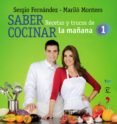 (pe) saber cocinar: recetas y trucos de la mañana de la 1-sergio fernandez-marilo montero-9788467036091 (pe) saber cocinar: recetas y trucos de la mañana de la 1-sergio fernandez-marilo montero-9788467036091