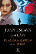 (pe) el amor en el jardín de las fieras-juan eslava galan-9788467048391 (pe) el amor en el jardín de las fieras-juan eslava galan-9788467048391