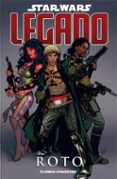 star wars: legado roto-john ostrander-9788467455991 star wars: legado roto-john ostrander-9788467455991