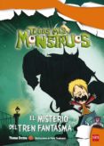 el misterio del tren fantasma (todos mis monstruos 1)-thomas brezina-9788467544091 el misterio del tren fantasma (todos mis monstruos 1)-thomas brezina-9788467544091