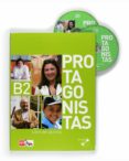 protagonistas internacional b2: libro del alumno + cd-maria angeles buendia-raquel ezquerra martinez-9788467547191 protagonistas internacional b2: libro del alumno + cd-maria angeles buendia-raquel ezquerra martinez-9788467547191