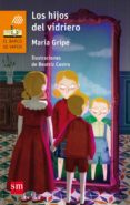 los hijos del vidriero-maria gripe-9788467591491 los hijos del vidriero-maria gripe-9788467591491