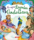las mejores leyendas andaluzas-9788467750591 las mejores leyendas andaluzas-9788467750591