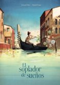 el soplador de sueños-bernard villiot-9788469606391 el soplador de sueños-bernard villiot-9788469606391