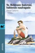 yo, robinsón sánchez, habiendo naufragado (ebook)-eliacer cansino-9788469836491 yo, robinsón sánchez, habiendo naufragado (ebook)-eliacer cansino-9788469836491