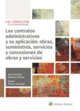 los contratos administrativos y su aplicación: obras, suministros servicios y concesión de obras y servicios-jose antonio moreno molina-9788470527791 los contratos administrativos y su aplicación: obras, suministros servicios y concesión de obras y servicios-jose antonio moreno molina-9788470527791