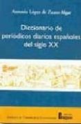 diccionario de periodicos diarios españoles del siglo xx-9788470742491 diccionario de periodicos diarios españoles del siglo xx-9788470742491