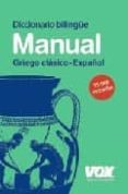 diccionario manual griego: griego clasico - español (20ª ed.)-9788471537591 diccionario manual griego: griego clasico - español (20ª ed.)-9788471537591