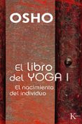 libro del yoga i: el nacimiento del individuo-9788472459991 libro del yoga i: el nacimiento del individuo-9788472459991