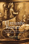el triunfo romano-mary beard-9788474237191 el triunfo romano-mary beard-9788474237191