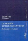 la exclusion: bordeando sus fronteras. definiciones y matices-saül karsz-9788474329391 la exclusion: bordeando sus fronteras. definiciones y matices-saül karsz-9788474329391