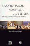 el cambio social planificado y la cultura, el desarrollo social e n las zonasa rurales deprimidas-9788474915891 el cambio social planificado y la cultura, el desarrollo social e n las zonasa rurales deprimidas-9788474915891
