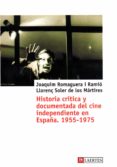 historia critica y documentada del cine independiente en españa ( 1955-1975)-joaquim romaguera i ramio-llorenç soler de los martires-9788475845791 historia critica y documentada del cine independiente en españa ( 1955 1975) joaquim romaguera i ramio llorenç soler de los martires 9788475845791