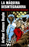 la máquina desintegradora (ebook)-arthur conan doyle-9788475848891 la máquina desintegradora (ebook)-arthur conan doyle-9788475848891