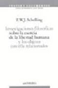 investigaciones filosoficas sobre la esencia: libertad humana y l os objetos con ella relacionados-friedrich w.j. schelling-9788476586891 investigaciones filosoficas sobre la esencia: libertad humana y l os objetos con ella relacionados-friedrich w.j. schelling-9788476586891