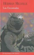 encantadas: diario de un viaje por europa y oriente-herman melville-9788477026891 encantadas: diario de un viaje por europa y oriente-herman melville-9788477026891