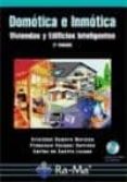 domotica e inmotica : viviendas y edificios inteligentes. 2ªed.-cristobal romero morales-francisco vazquez serrano-carlos de castro lozano-9788478977291 domotica e inmotica : viviendas y edificios inteligentes. 2ªed.-cristobal romero morales-francisco vazquez serrano-carlos de castro lozano-9788478977291