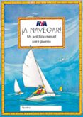 ¡a navegar! un practico manual para jovenes-9788479025991 ¡a navegar! un practico manual para jovenes-9788479025991