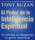 el poder de la inteligencia espiritual: 10 formas de despertar tu genio espiritual-tony buzan-9788479535391 el poder de la inteligencia espiritual: 10 formas de despertar tu genio espiritual-tony buzan-9788479535391