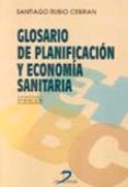glosario de planificacion y economia sanitaria (2ª ed.)-santiago rubio cebrian-9788479784591 glosario de planificacion y economia sanitaria (2ª ed.)-santiago rubio cebrian-9788479784591