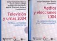 medios y elecciones 2004; television y urnas 2004: campaña electo ral (2 vols.)-victor sampedro blanco-9788480048491 medios y elecciones 2004; television y urnas 2004: campaña electo ral (2 vols.)-victor sampedro blanco-9788480048491