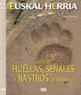 guia de huella, señales y rastros de animales-jonathan rubines-9788482165691 guia de huella, señales y rastros de animales-jonathan rubines-9788482165691