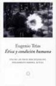 etica y condicion humana-eugenio trias-9788483075791 etica y condicion humana-eugenio trias-9788483075791