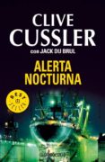 alerta nocturna-clive cussler-jack du brul-9788483467091 alerta nocturna-clive cussler-jack du brul-9788483467091