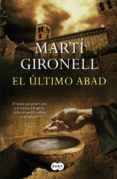 el último abad-marti gironell-9788483654491 el último abad-marti gironell-9788483654491