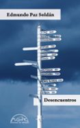 desencuentros-edmundo paz soldan-9788483932391 desencuentros-edmundo paz soldan-9788483932391